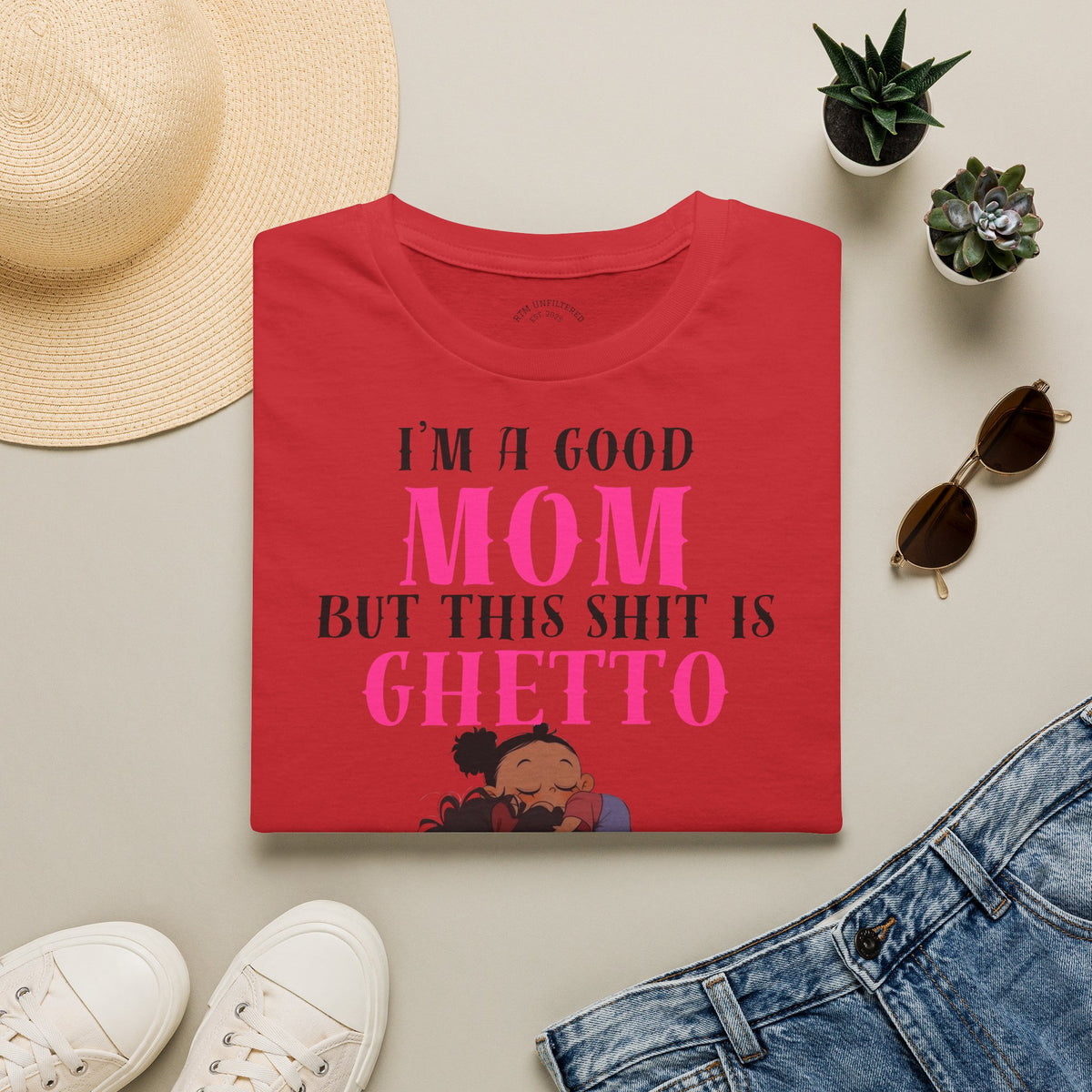 “I’m a Good Mom But This Shit Is Ghetto” Graphic Tee — Funny Mom T-Shirt