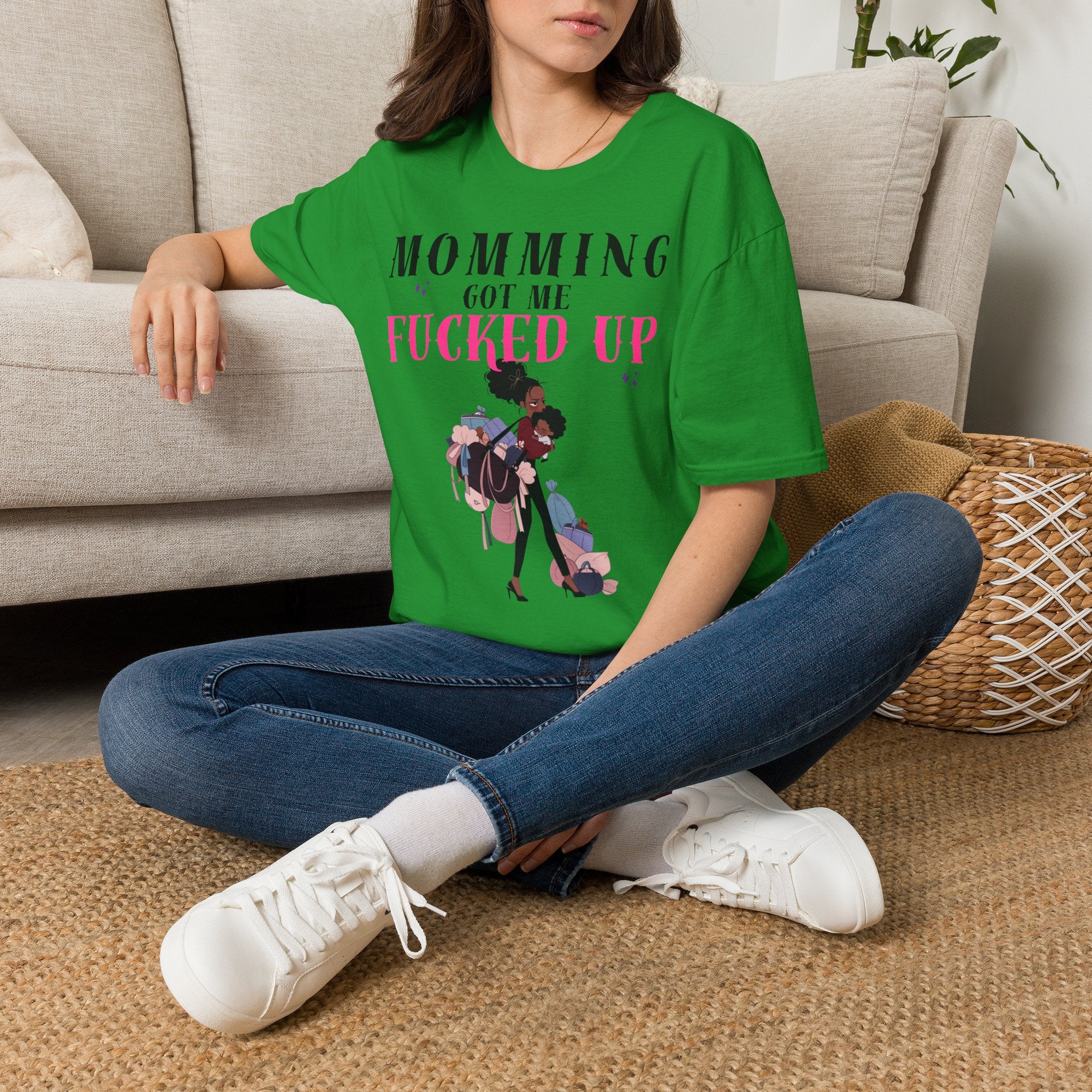 T-Shirt — Momming Got Me Fucked Up: Funny Mom Life Graphic Tee
