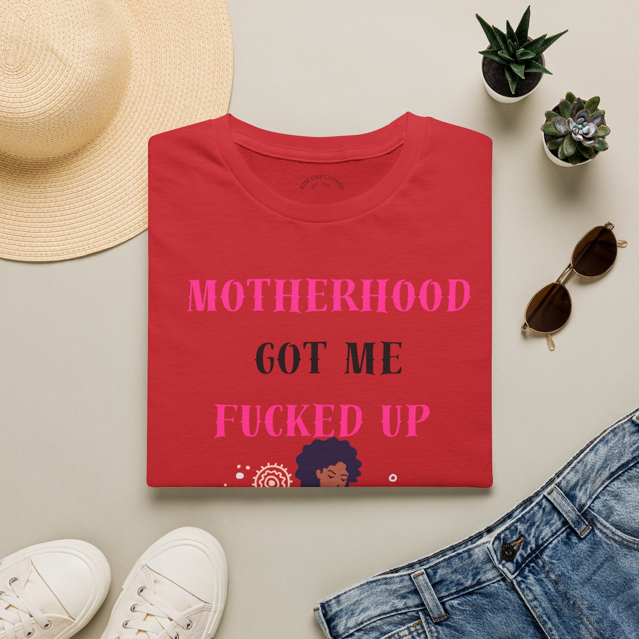 Motherhood Got Me Fucked Up T-Shirt — Funny Relatable Mom Tee