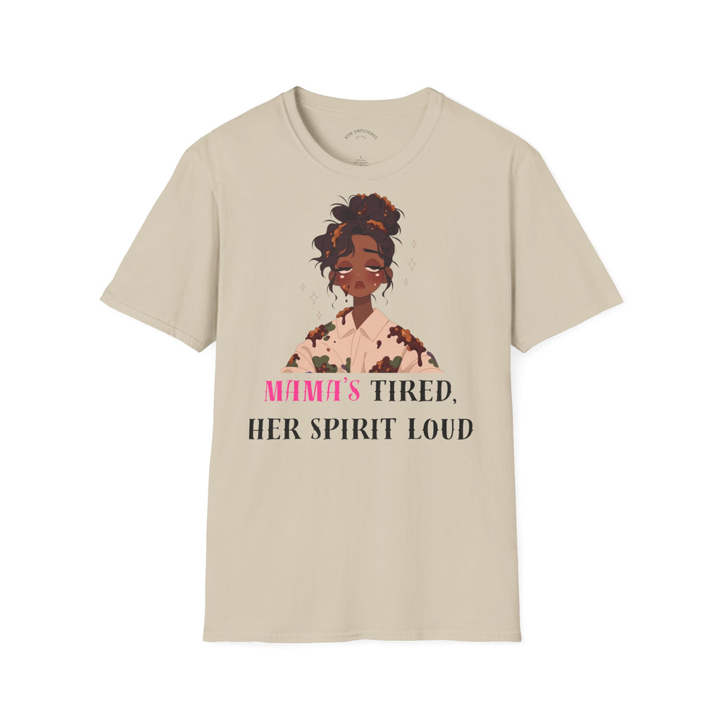 T-Shirt — Woman’s Tired, Her Spirit Loud Graphic Tee