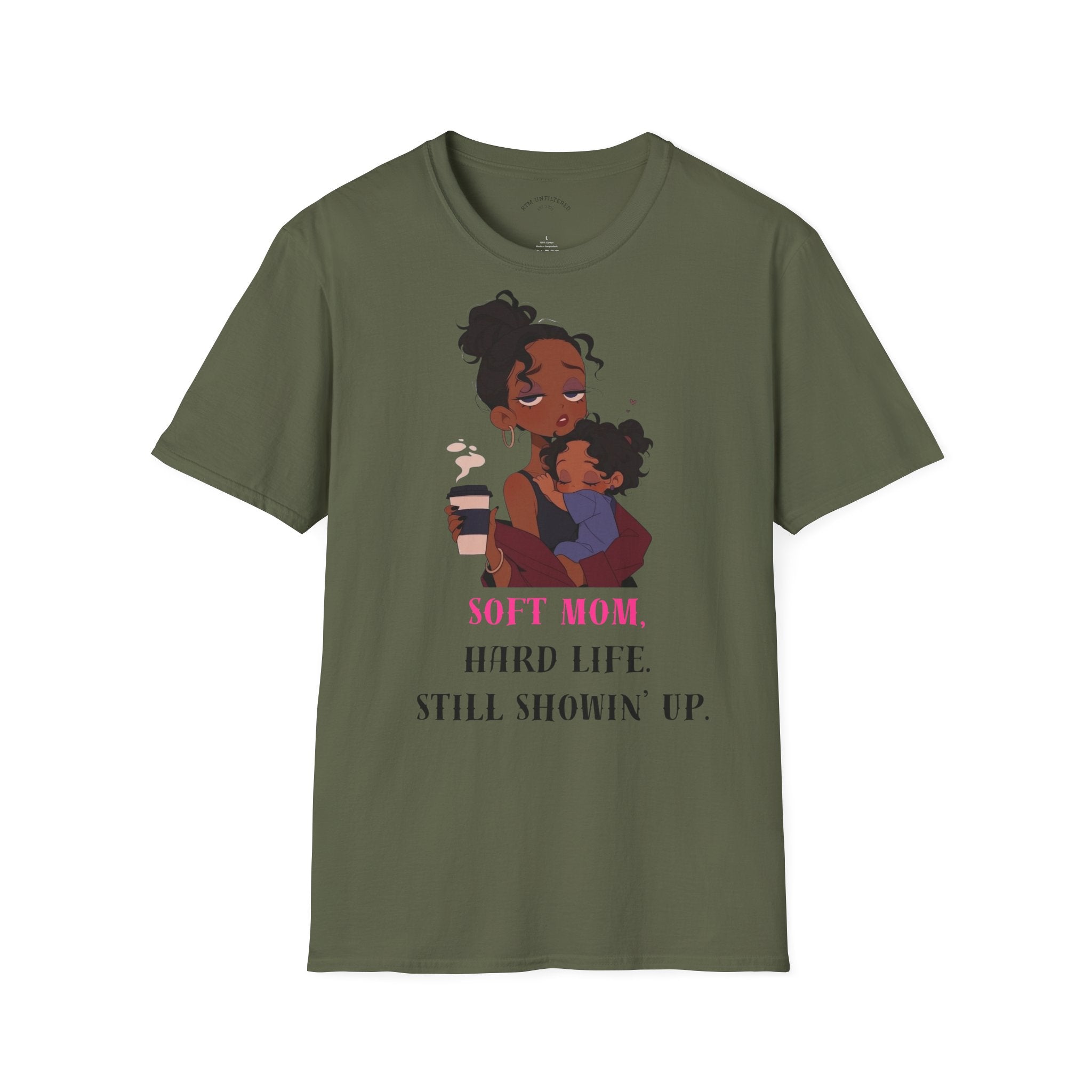Mom and Child T-Shirt — “Soft Mom Hard Life Still Showin’ Up” Cozy Graphic Tee