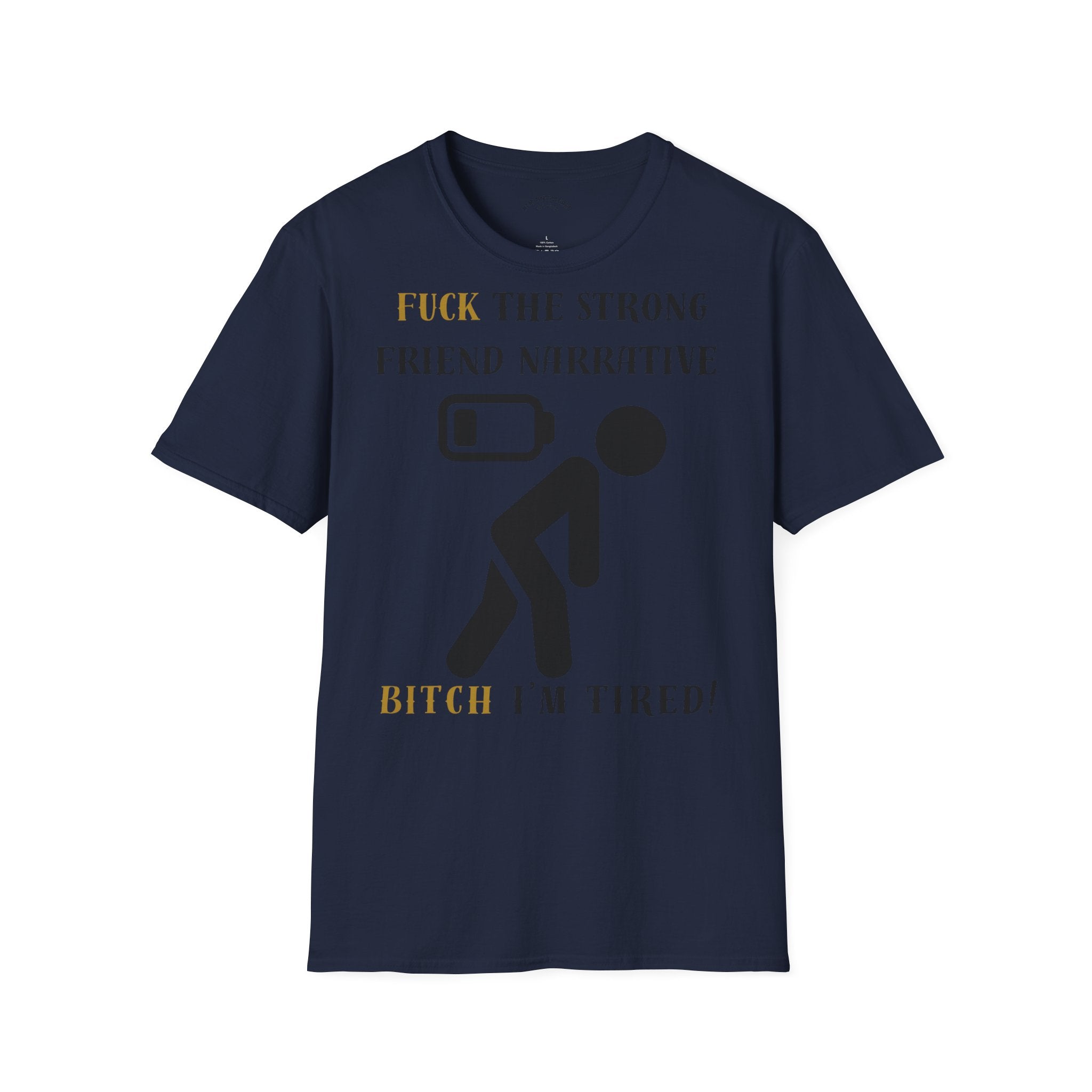 T‑Shirt — “Fuck the Strong Friend Narrative” Funny Chronic Illness / Disabled Awareness Tee
