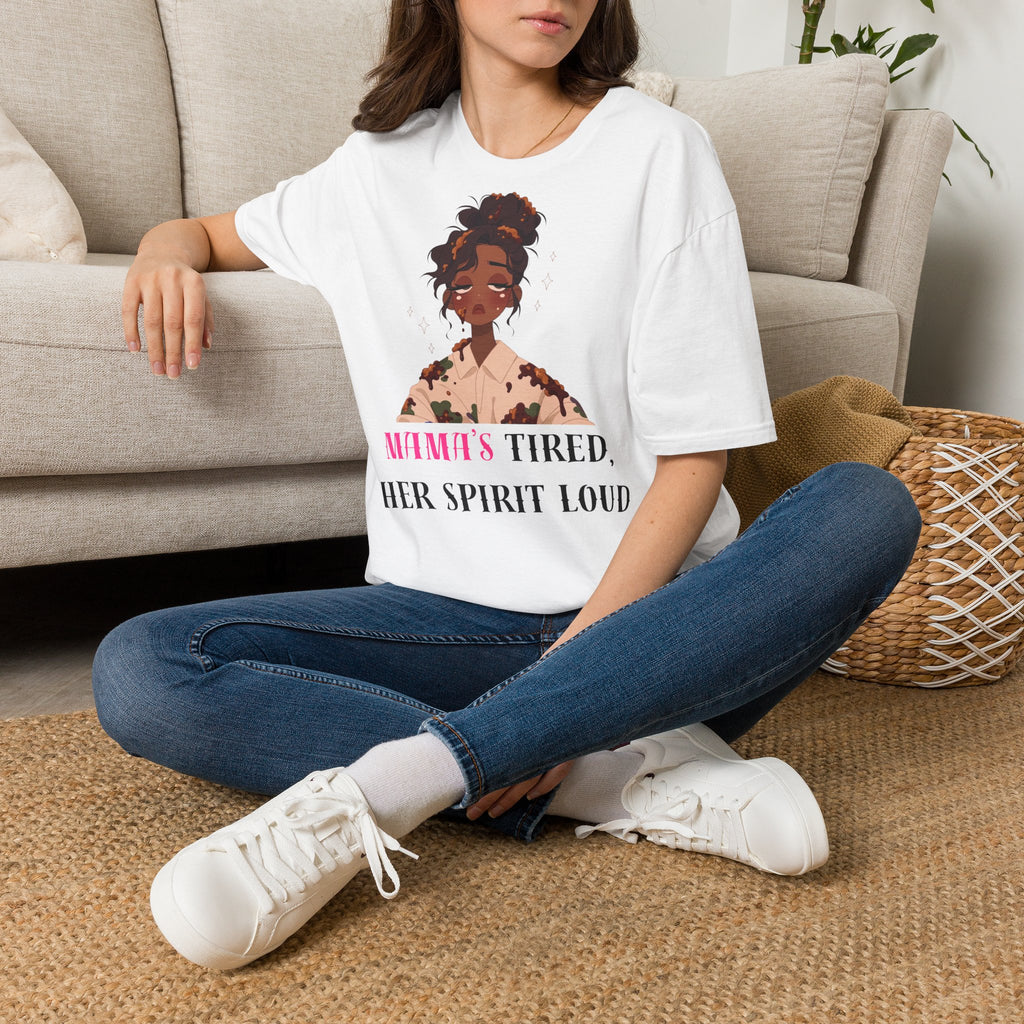 T-Shirt — Woman’s Tired, Her Spirit Loud Graphic Tee