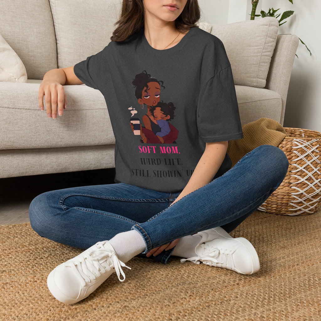 Mom and Child T-Shirt — “Soft Mom Hard Life Still Showin’ Up” Cozy Graphic Tee