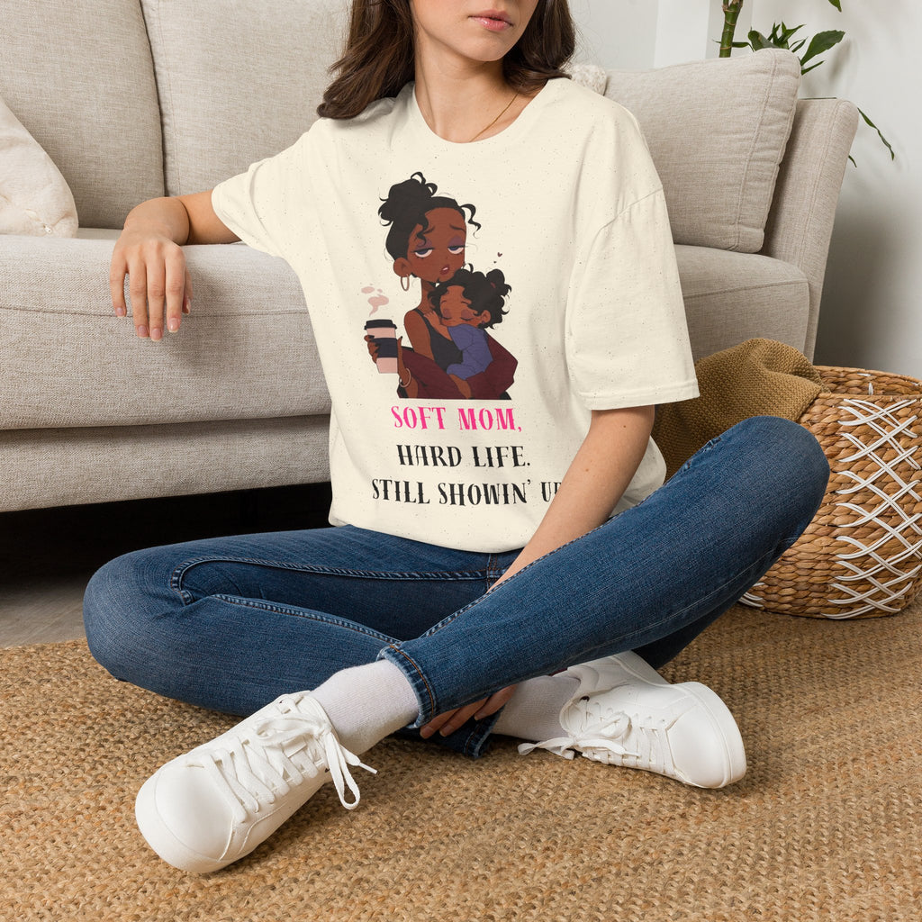 Mom and Child T-Shirt — “Soft Mom Hard Life Still Showin’ Up” Cozy Graphic Tee