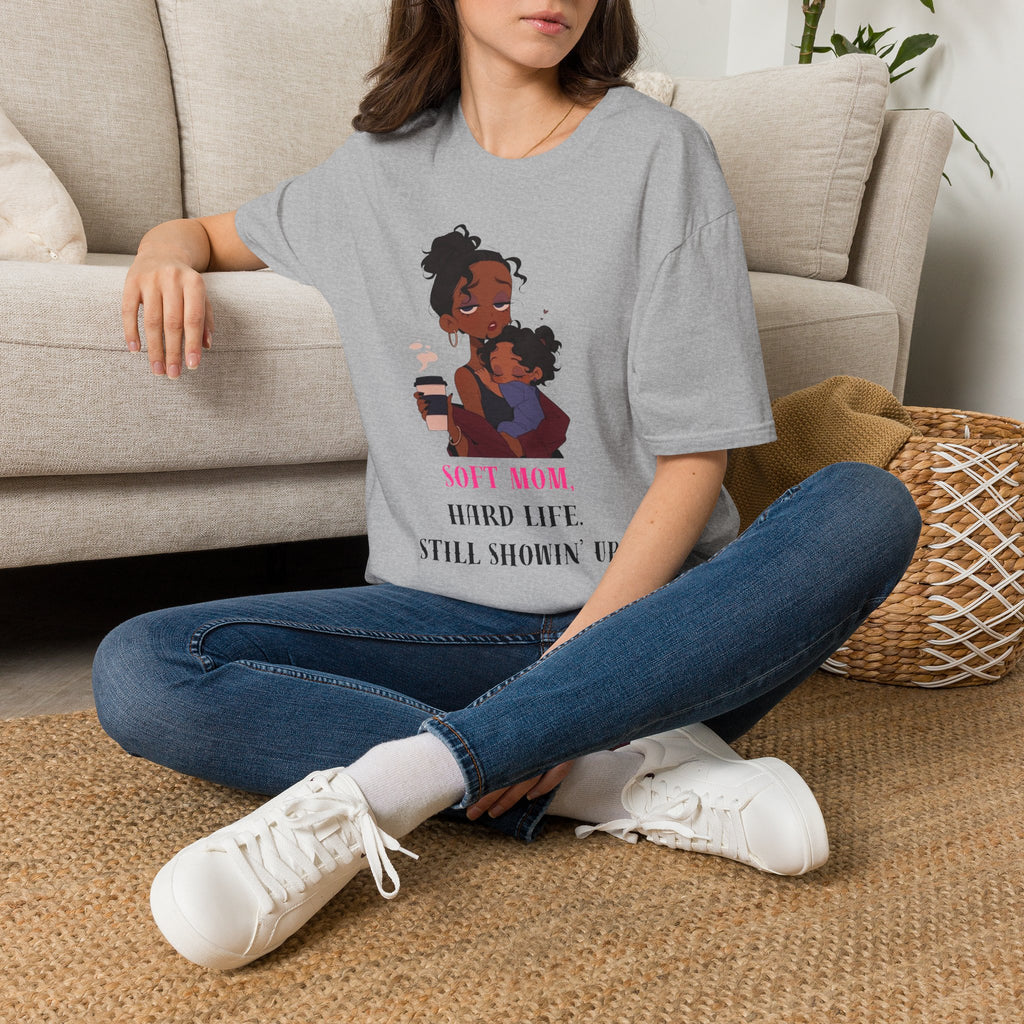 Mom and Child T-Shirt — “Soft Mom Hard Life Still Showin’ Up” Cozy Graphic Tee