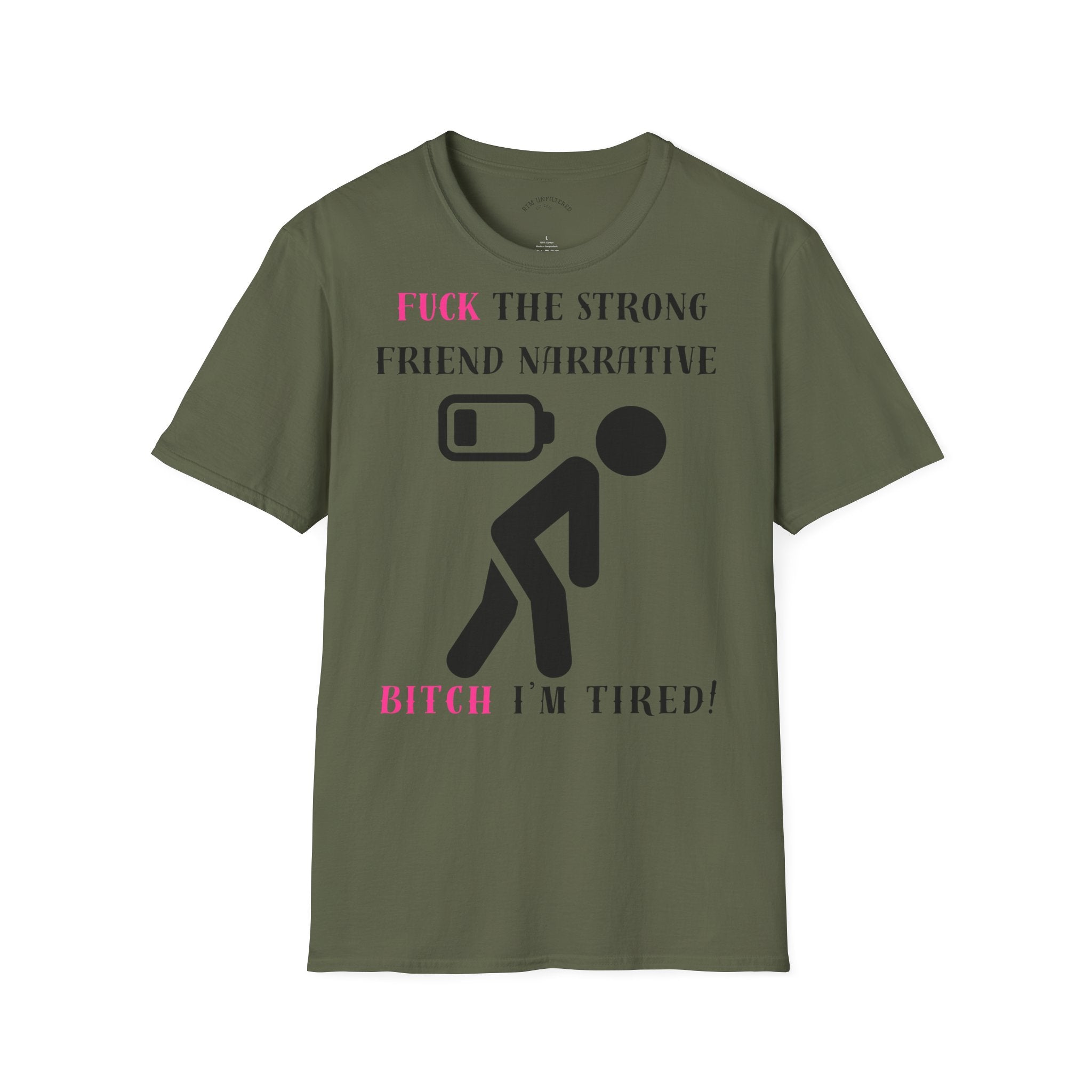 Statement T-Shirt — “Fuck the Strong Friend Narrative” Graphic Tee for Chronic Illness & Caregiver Awareness