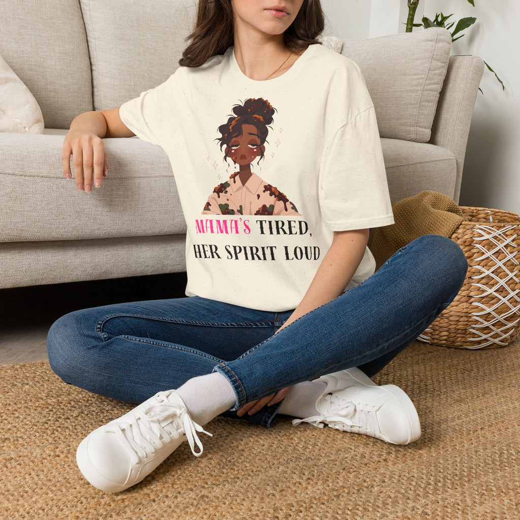 T-Shirt — Woman’s Tired, Her Spirit Loud Graphic Tee
