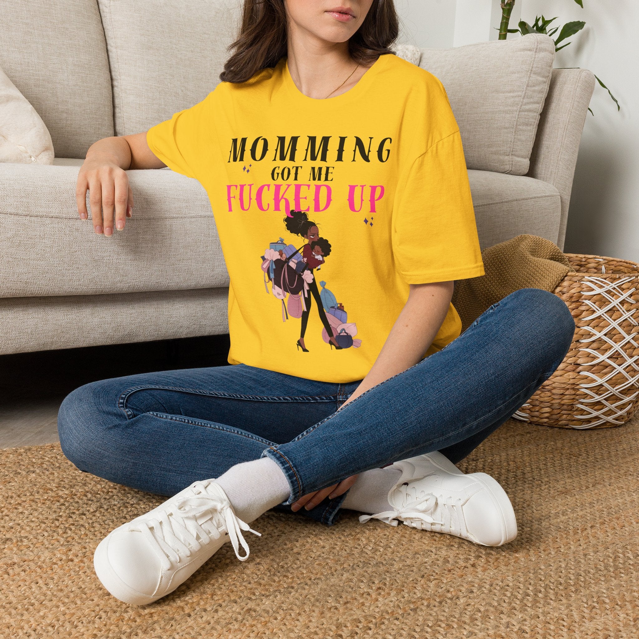 T-Shirt — Momming Got Me Fucked Up: Funny Mom Life Graphic Tee