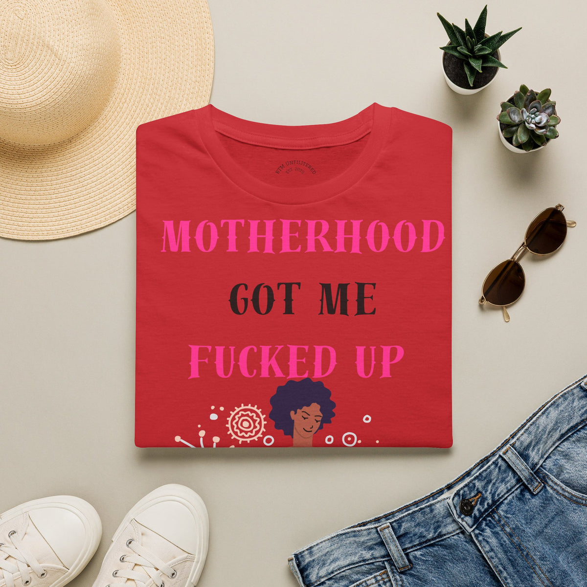 Motherhood Got Me Fucked Up T-Shirt — Funny Relatable Mom Tee