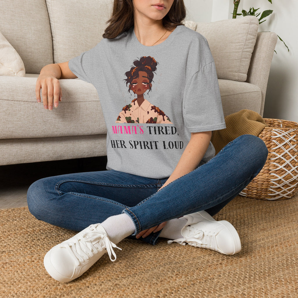 T-Shirt — Woman’s Tired, Her Spirit Loud Graphic Tee