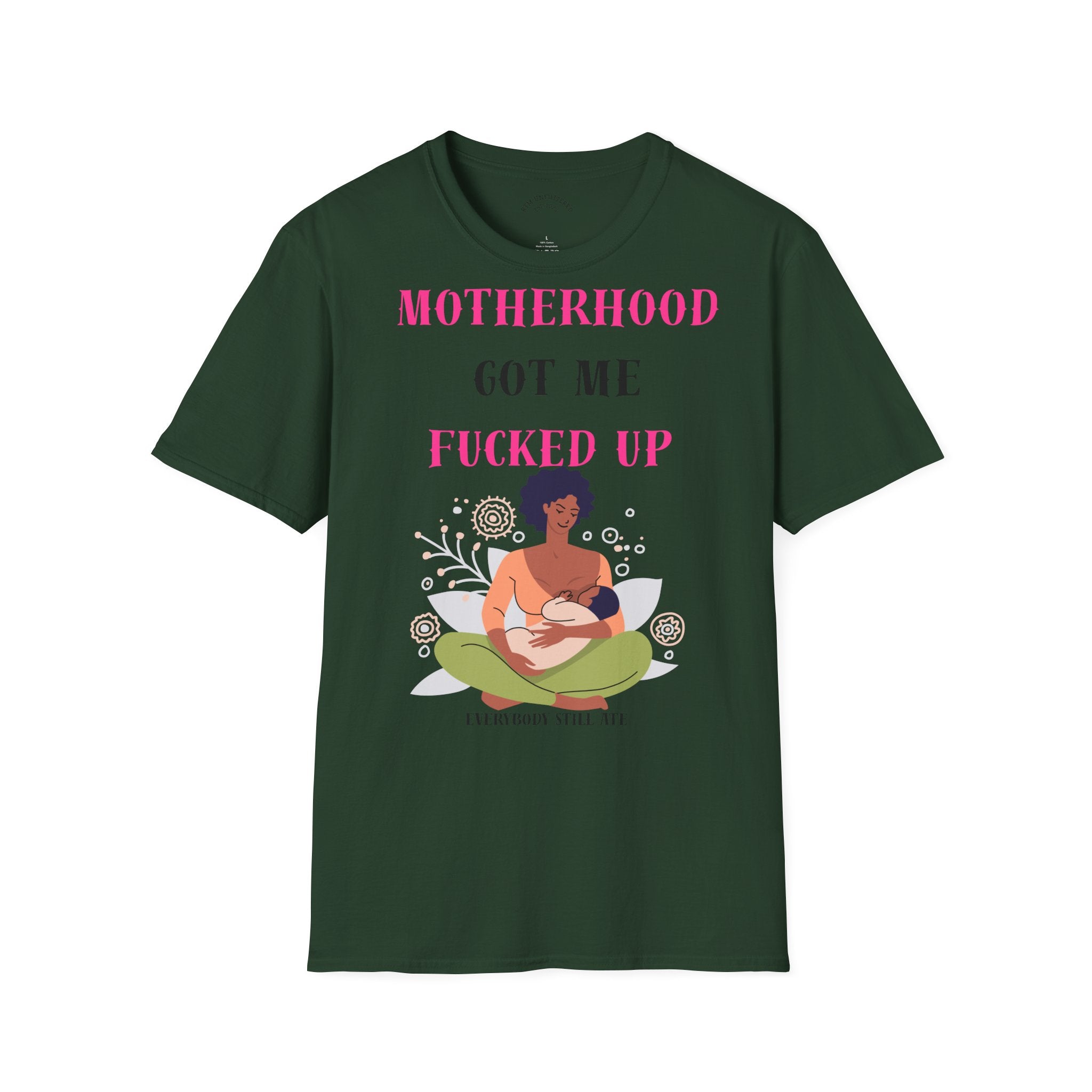 Motherhood Got Me Fucked Up T-Shirt — Funny Relatable Mom Tee