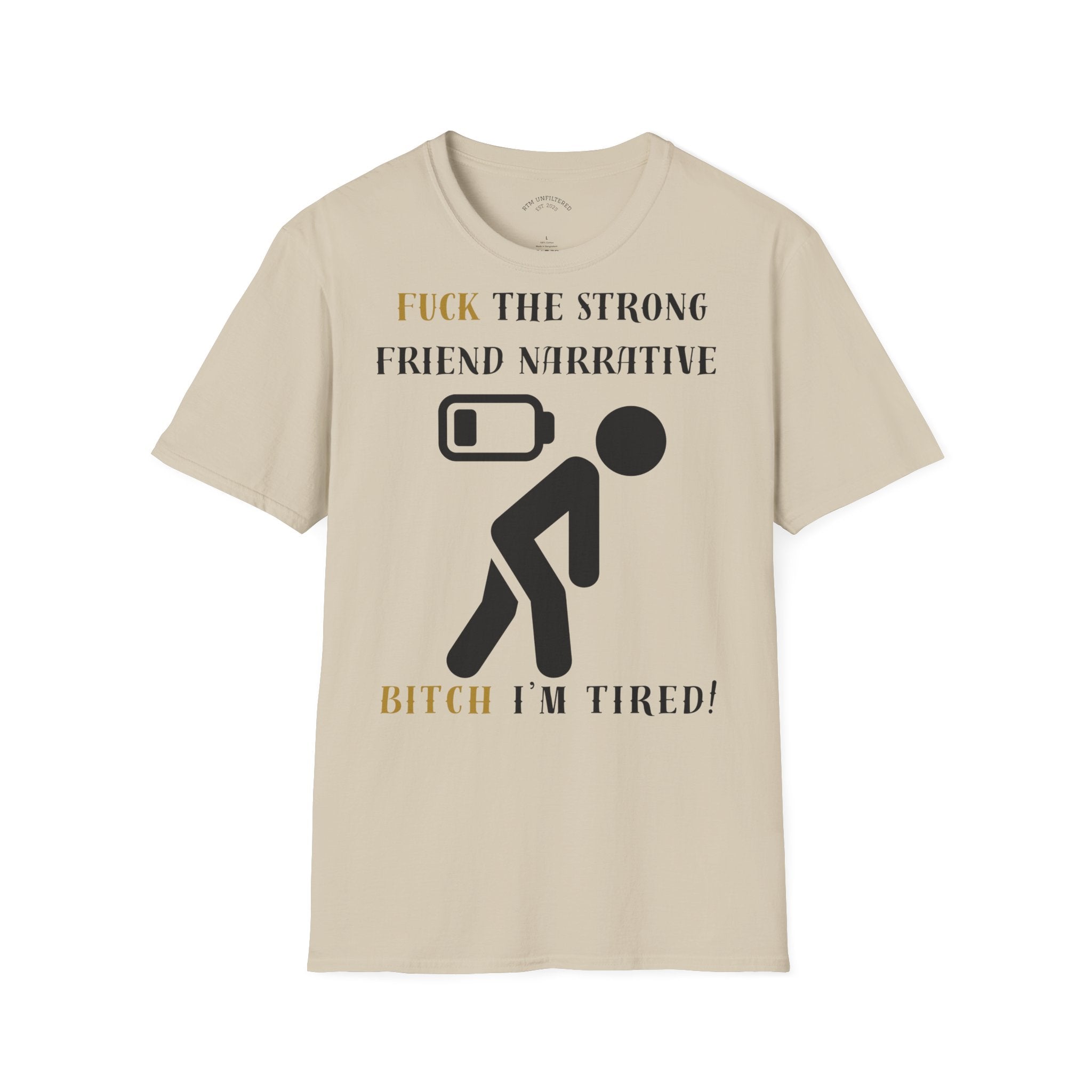 T‑Shirt — “Fuck the Strong Friend Narrative” Funny Chronic Illness / Disabled Awareness Tee
