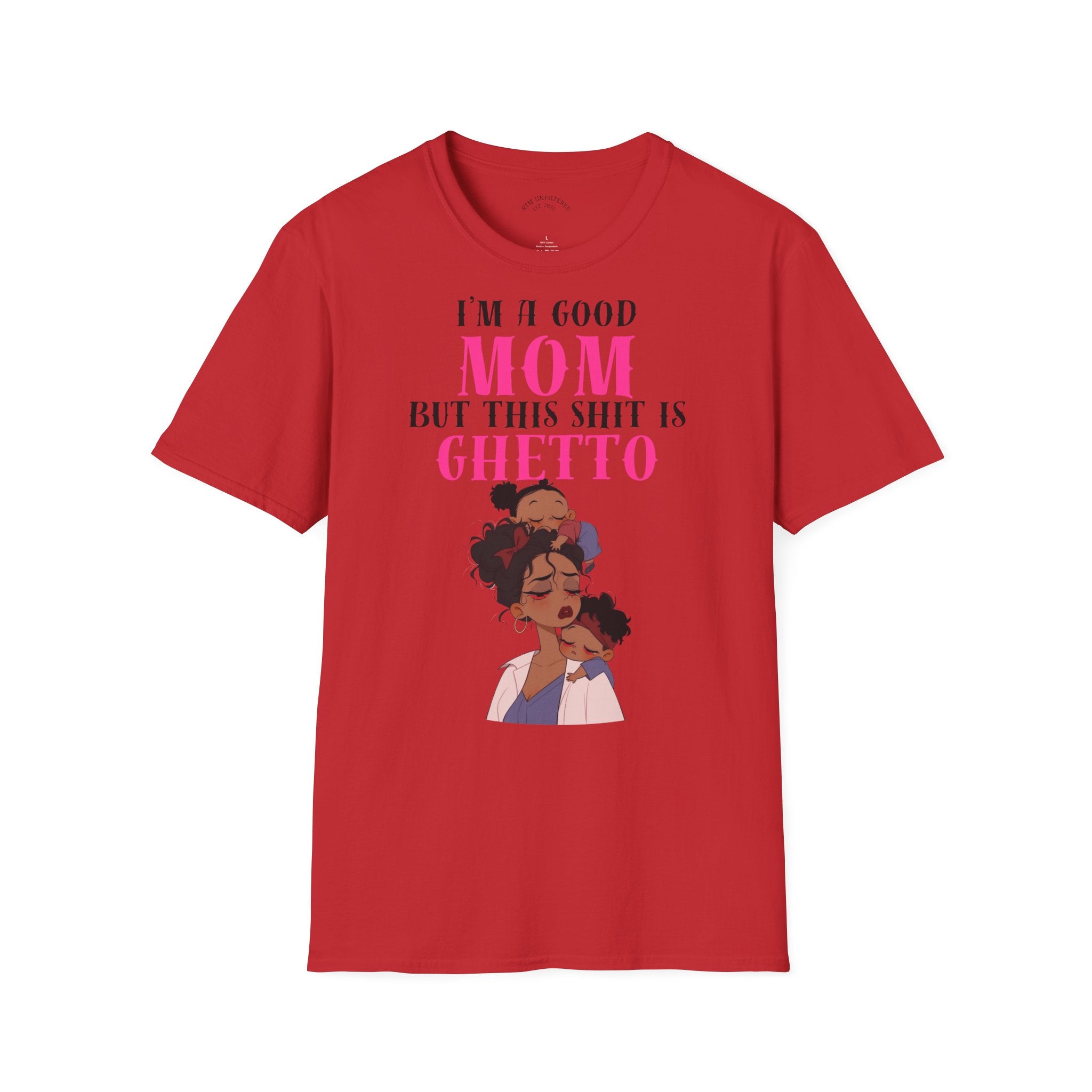 “I’m a Good Mom But This Shit Is Ghetto” Graphic Tee — Funny Mom T-Shirt