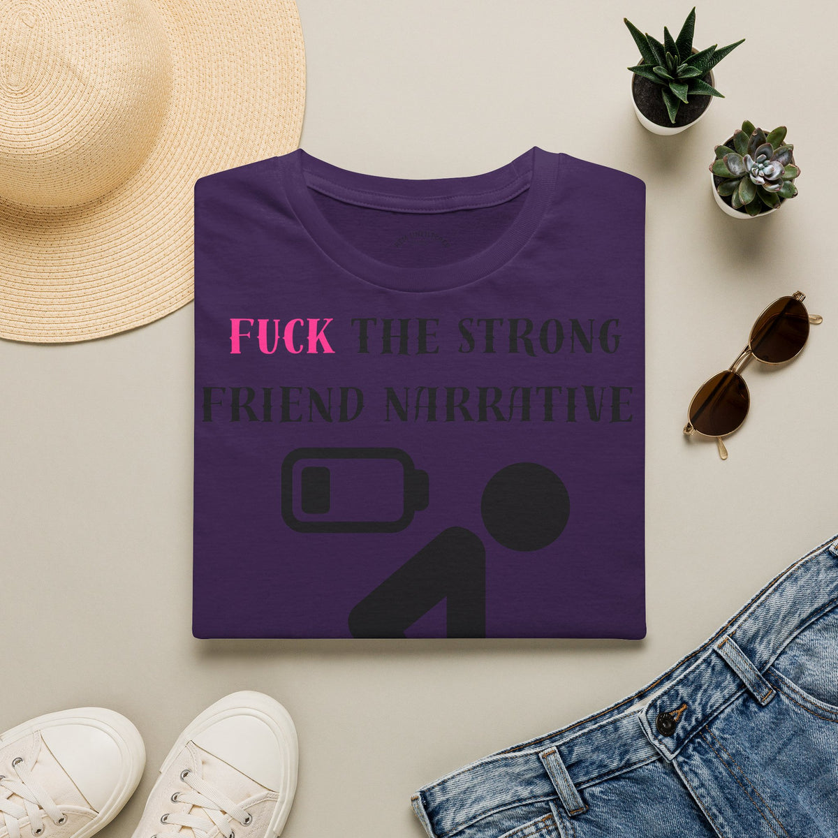 Statement T-Shirt — “Fuck the Strong Friend Narrative” Graphic Tee for Chronic Illness & Caregiver Awareness