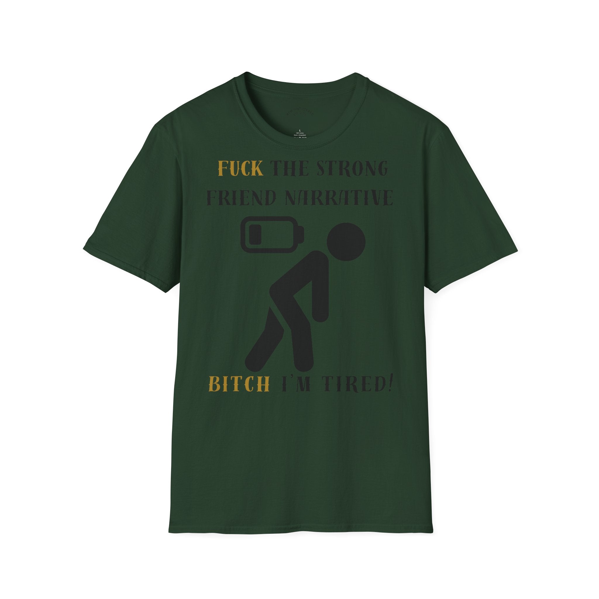 T‑Shirt — “Fuck the Strong Friend Narrative” Funny Chronic Illness / Disabled Awareness Tee