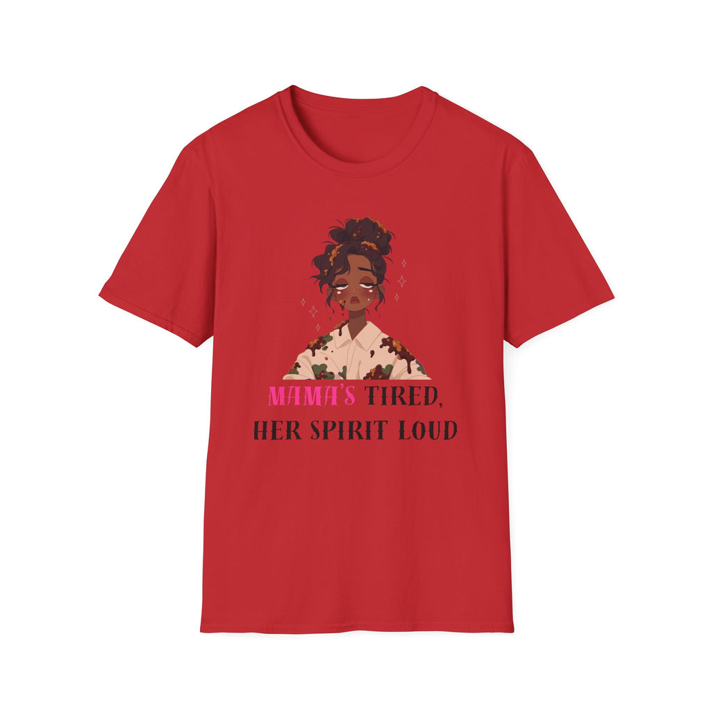 T-Shirt — Woman’s Tired, Her Spirit Loud Graphic Tee
