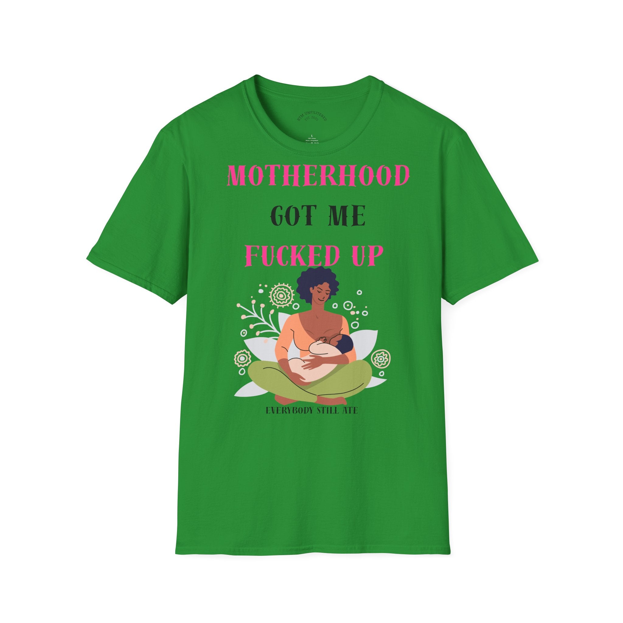 Motherhood Got Me Fucked Up T-Shirt — Funny Relatable Mom Tee