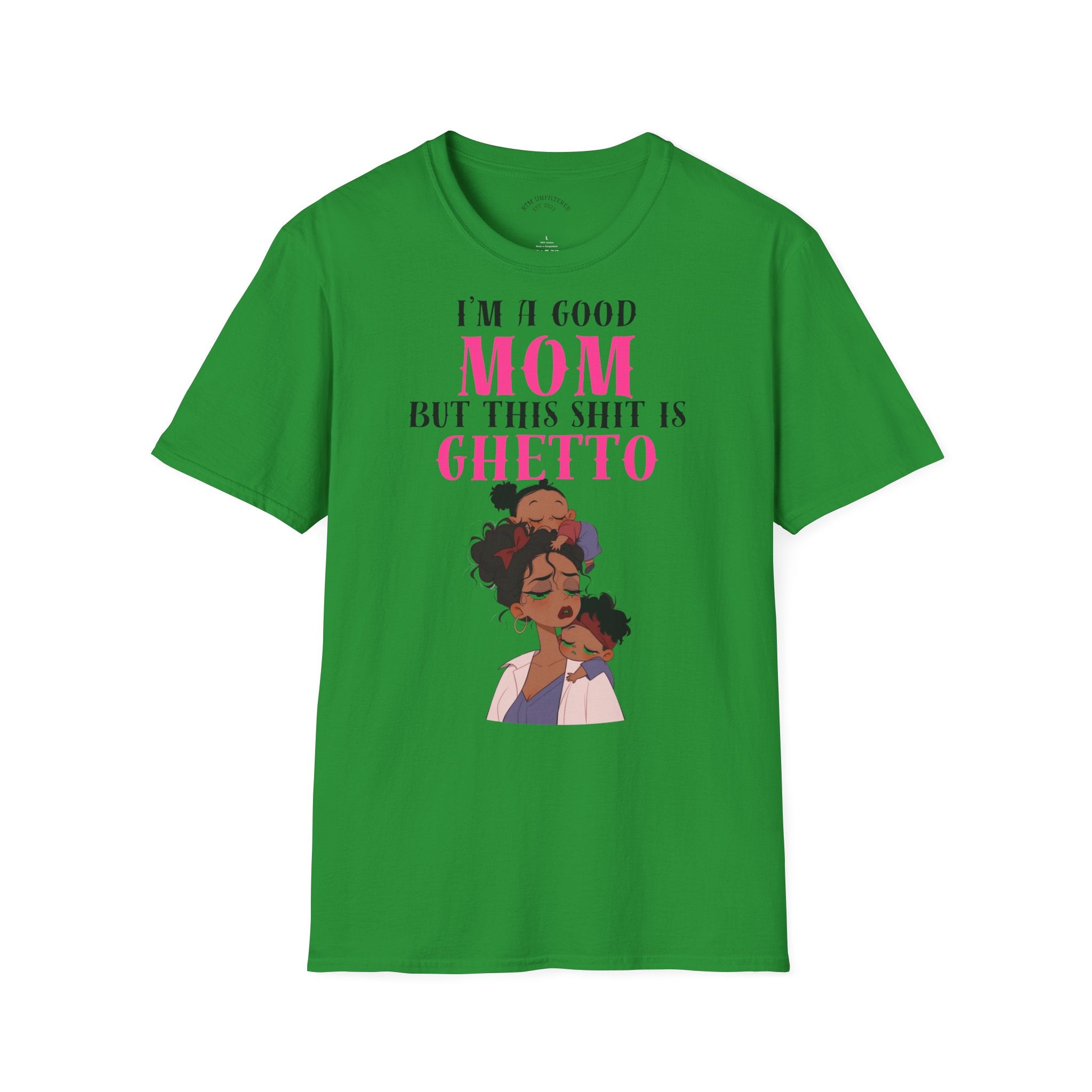 “I’m a Good Mom But This Shit Is Ghetto” Graphic Tee — Funny Mom T-Shirt