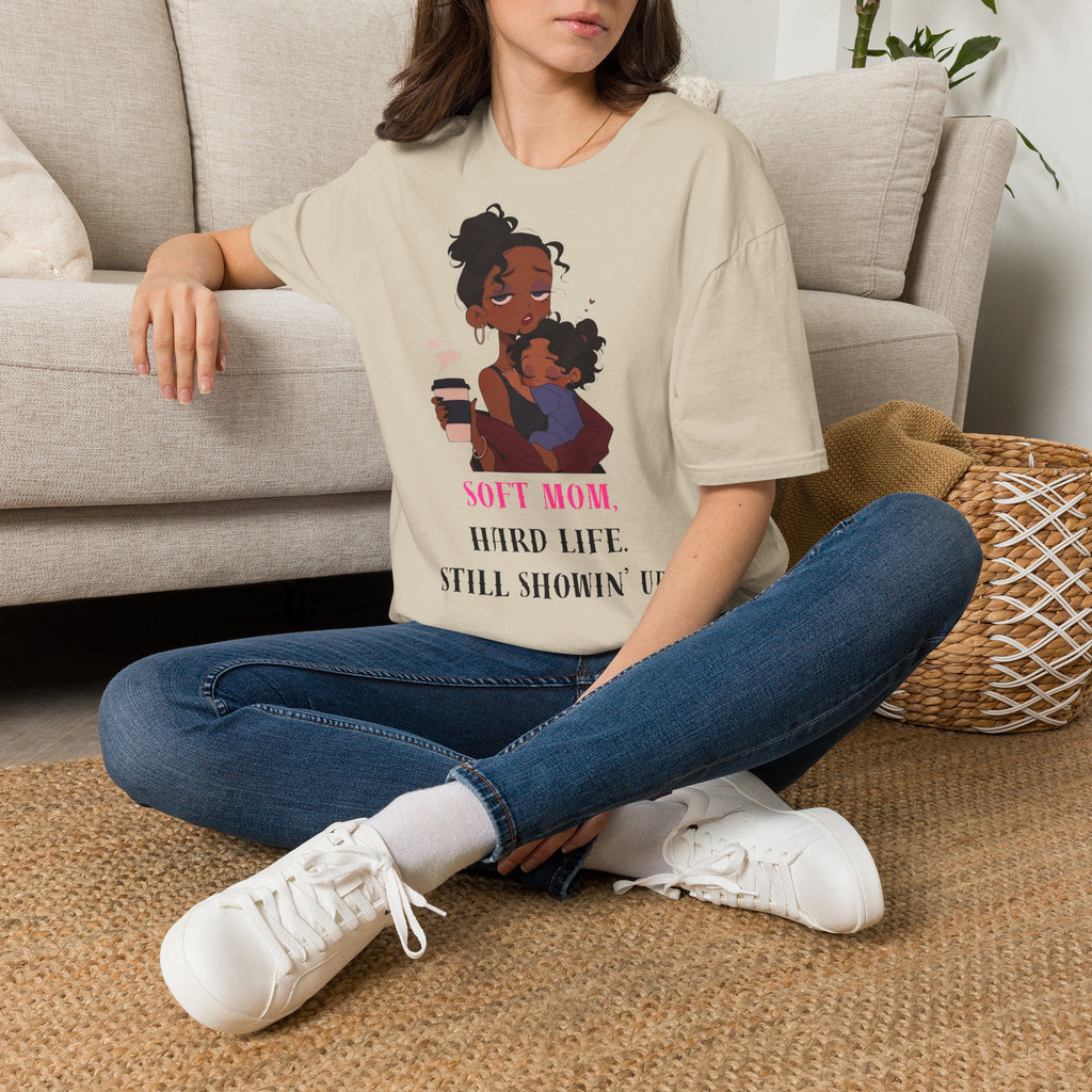 Mom and Child T-Shirt — “Soft Mom Hard Life Still Showin’ Up” Cozy Graphic Tee
