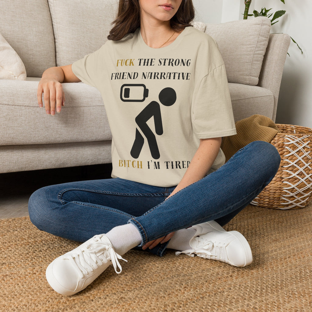 T‑Shirt — “Fuck the Strong Friend Narrative” Funny Chronic Illness / Disabled Awareness Tee