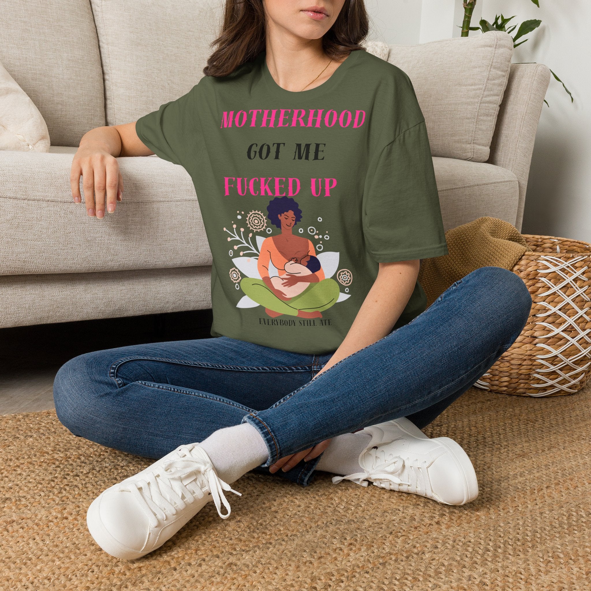 Motherhood Got Me Fucked Up T-Shirt — Funny Relatable Mom Tee