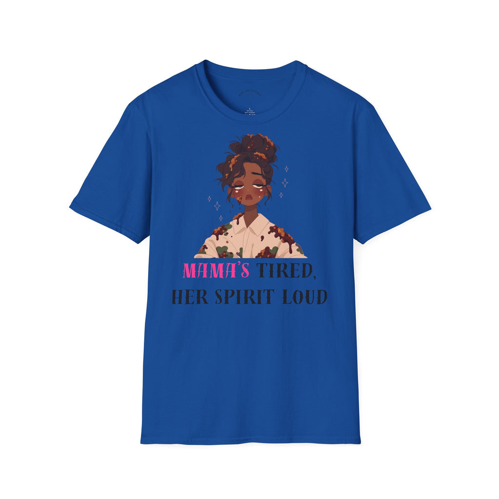 T-Shirt — Woman’s Tired, Her Spirit Loud Graphic Tee
