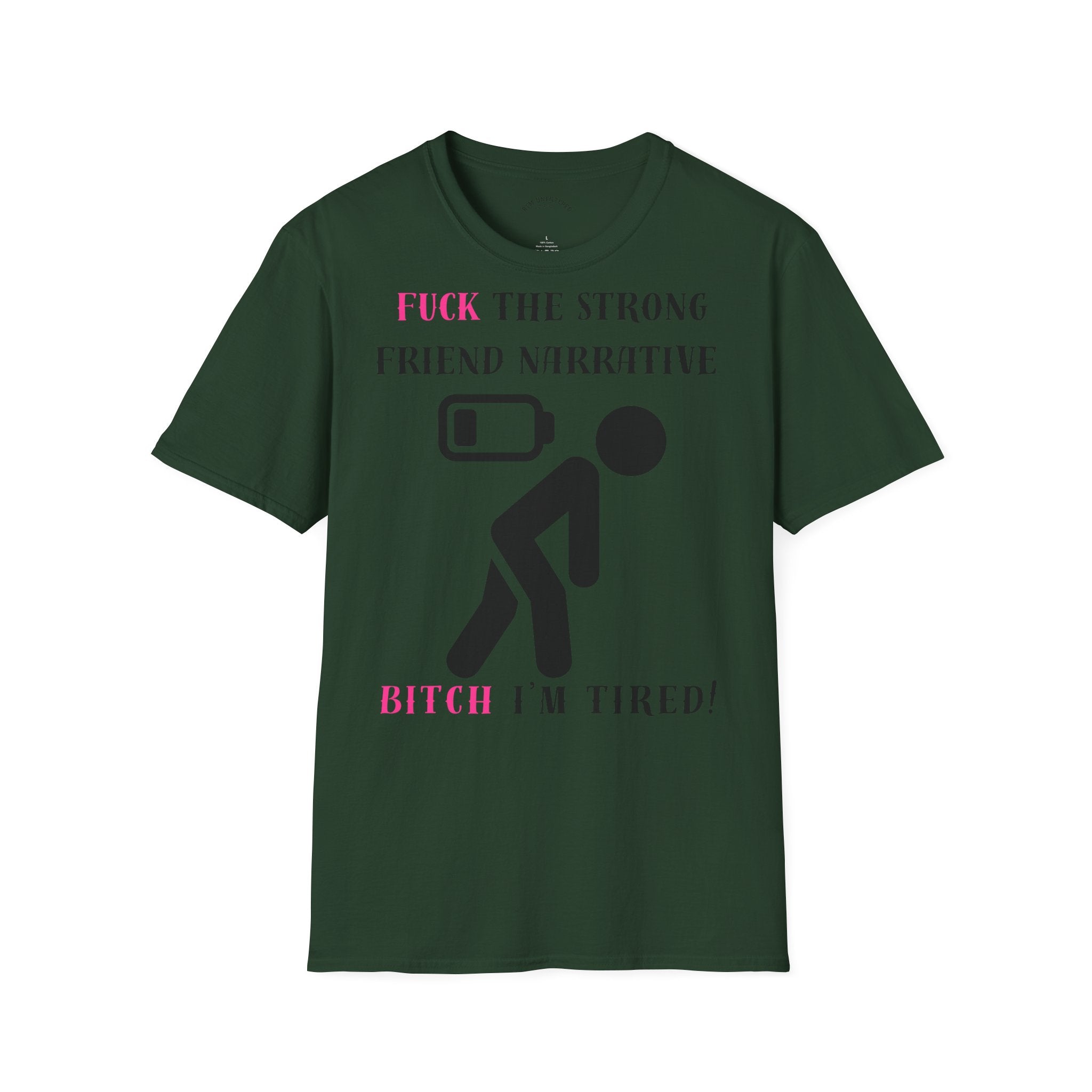 Statement T-Shirt — “Fuck the Strong Friend Narrative” Graphic Tee for Chronic Illness & Caregiver Awareness