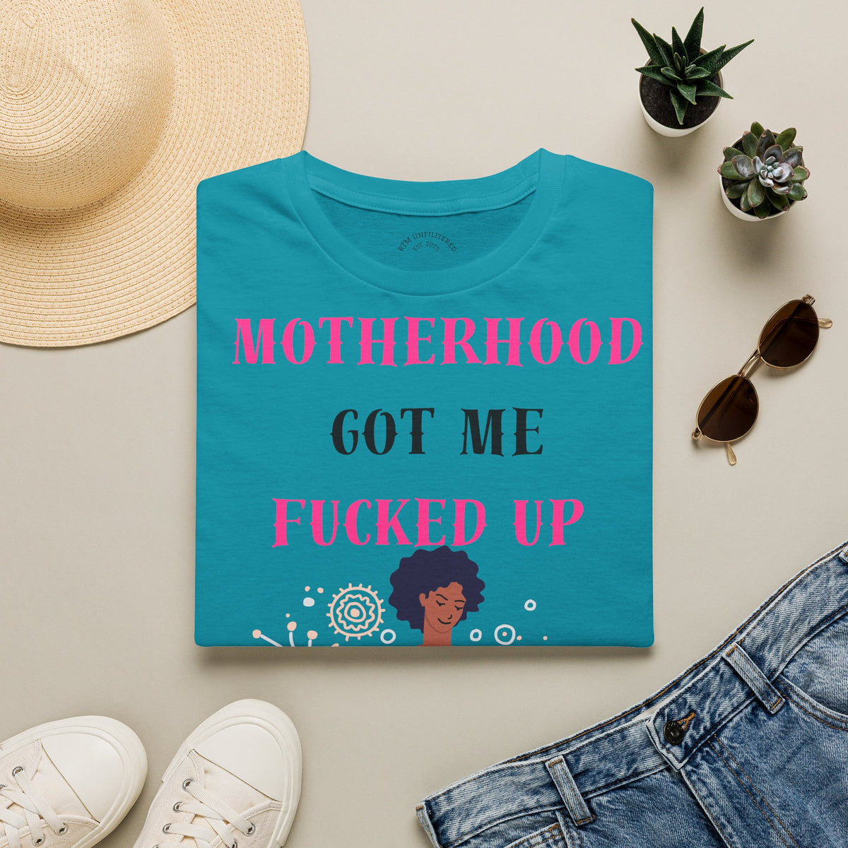Motherhood Got Me Fucked Up T-Shirt — Funny Relatable Mom Tee