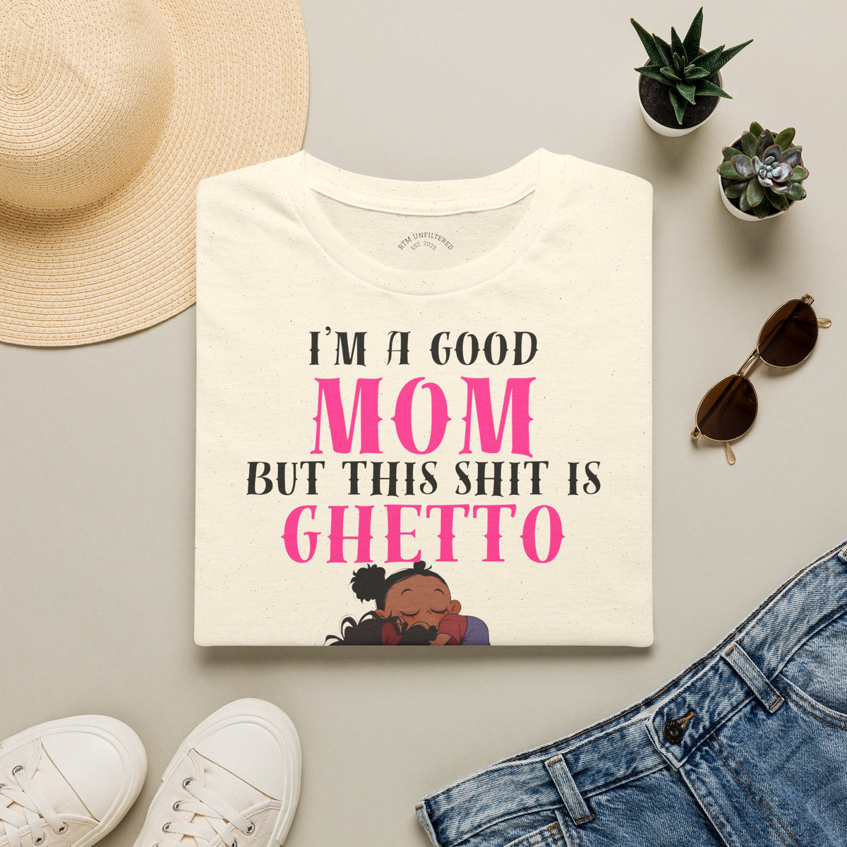 “I’m a Good Mom But This Shit Is Ghetto” Graphic Tee — Funny Mom T-Shirt
