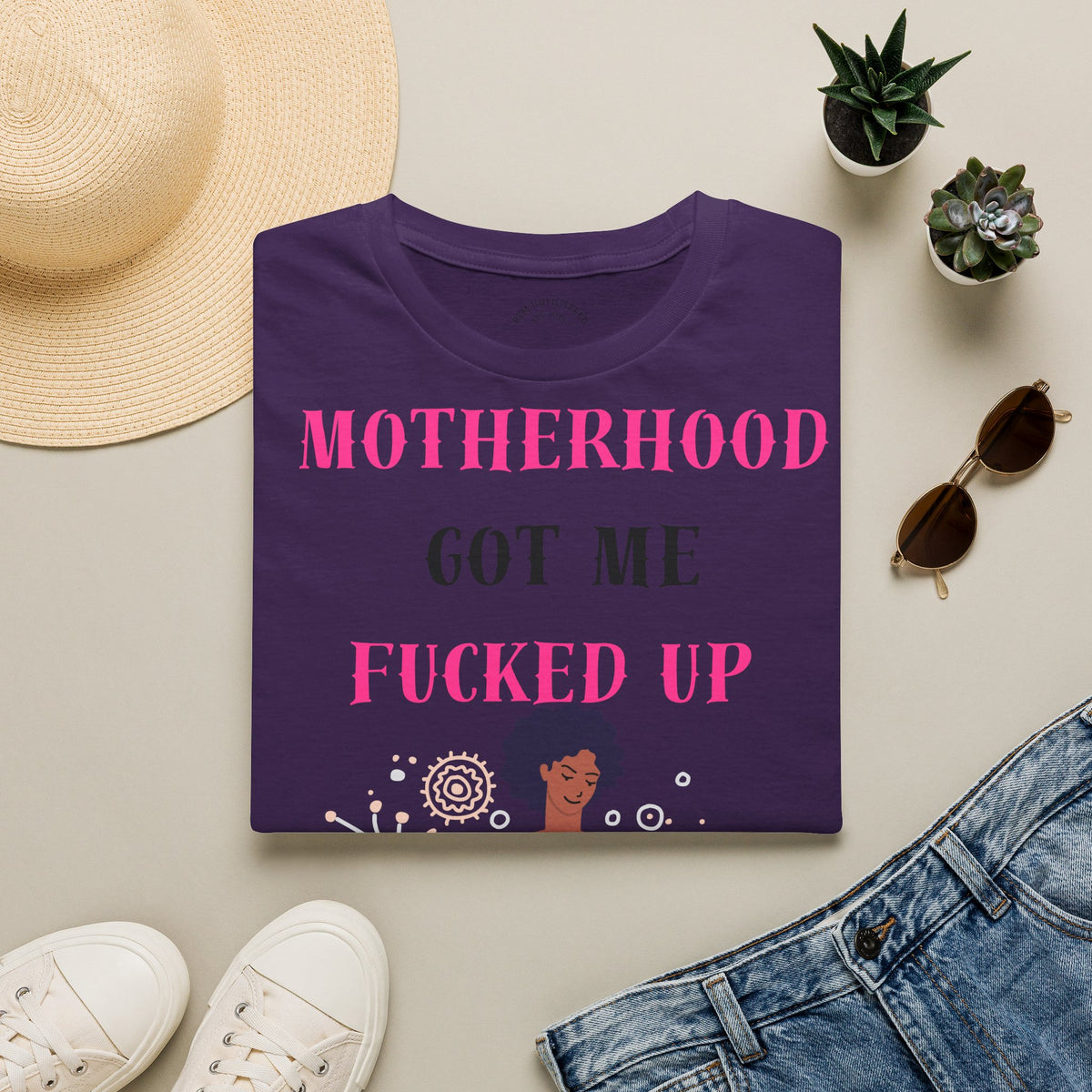 Motherhood Got Me Fucked Up T-Shirt — Funny Relatable Mom Tee