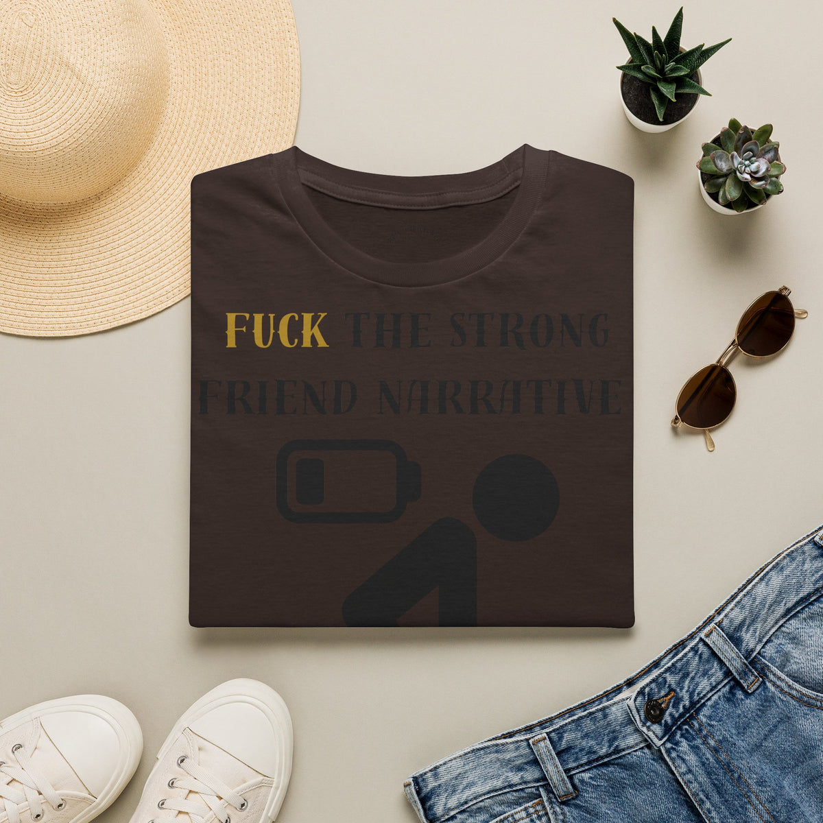 T‑Shirt — “Fuck the Strong Friend Narrative” Funny Chronic Illness / Disabled Awareness Tee
