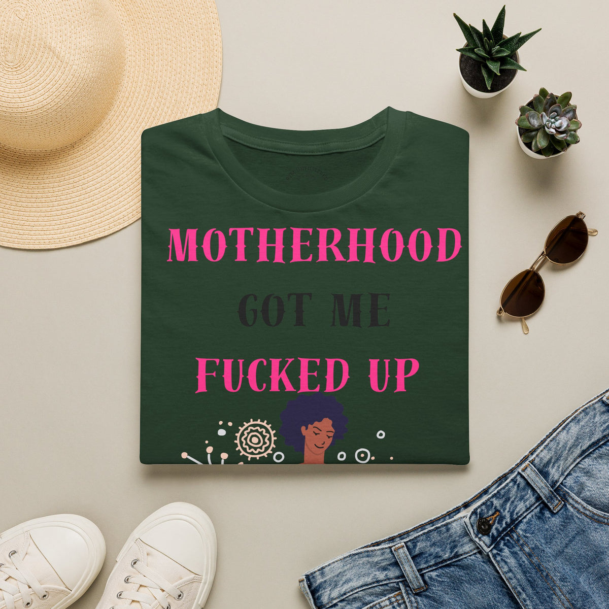 Motherhood Got Me Fucked Up T-Shirt — Funny Relatable Mom Tee