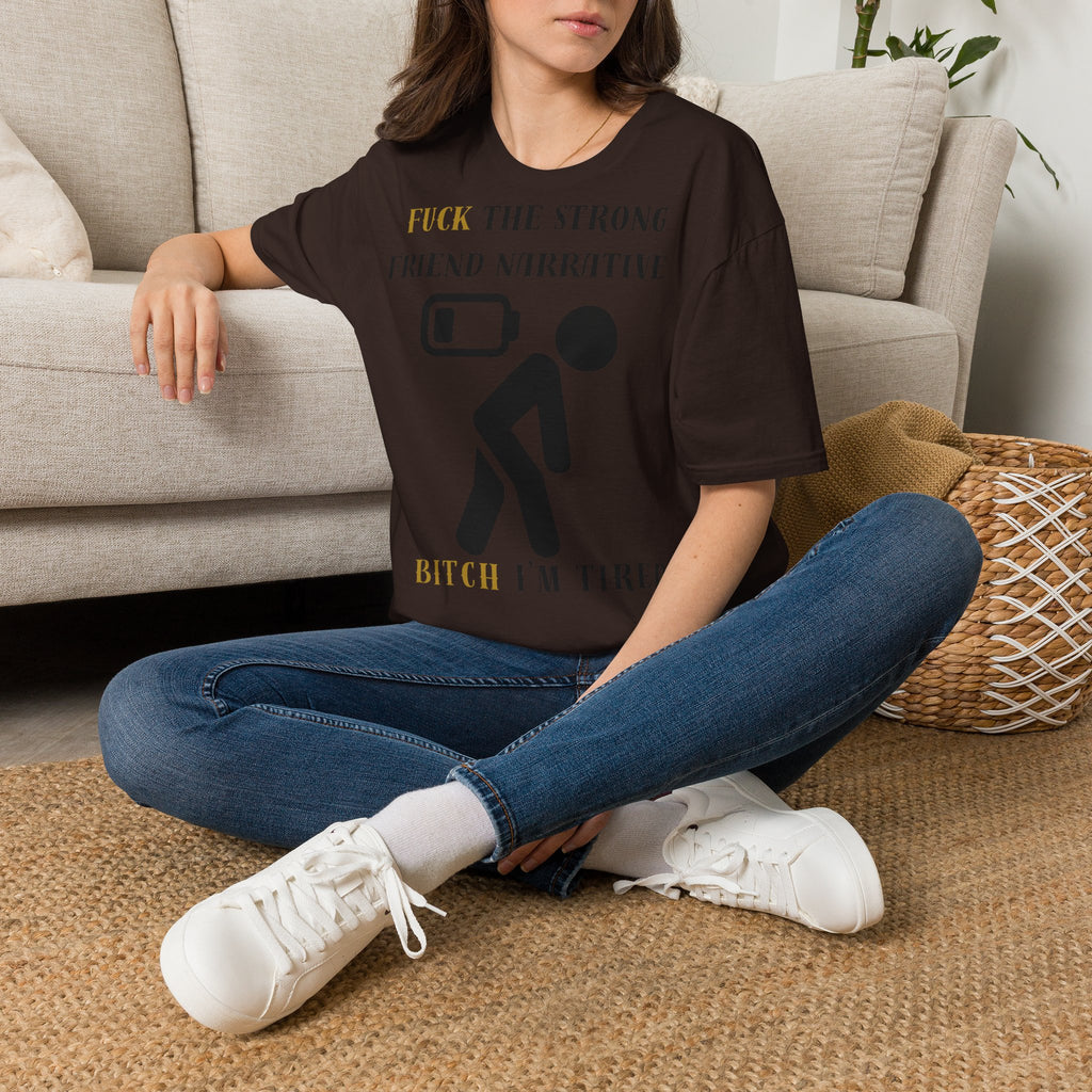 T‑Shirt — “Fuck the Strong Friend Narrative” Funny Chronic Illness / Disabled Awareness Tee