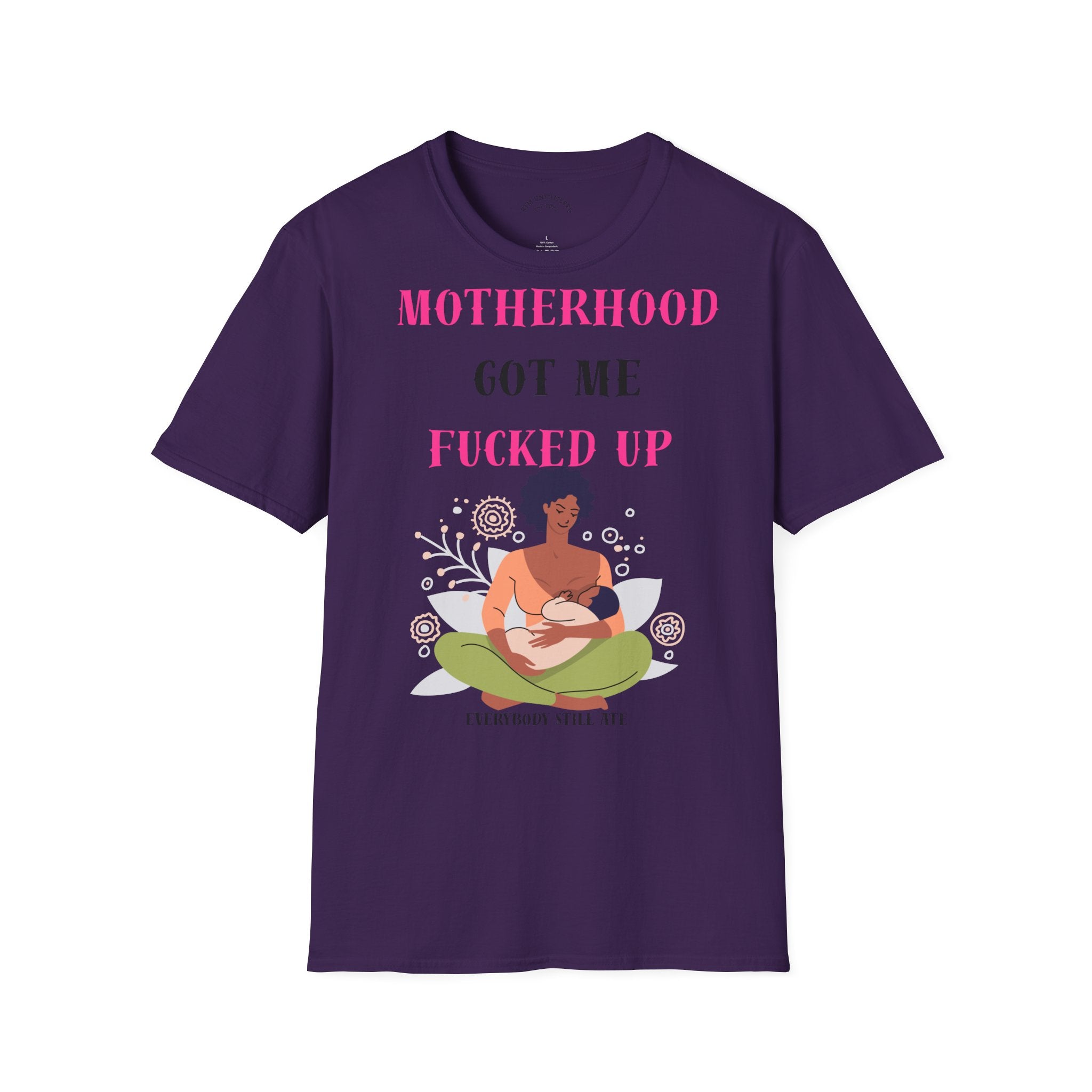 Motherhood Got Me Fucked Up T-Shirt — Funny Relatable Mom Tee