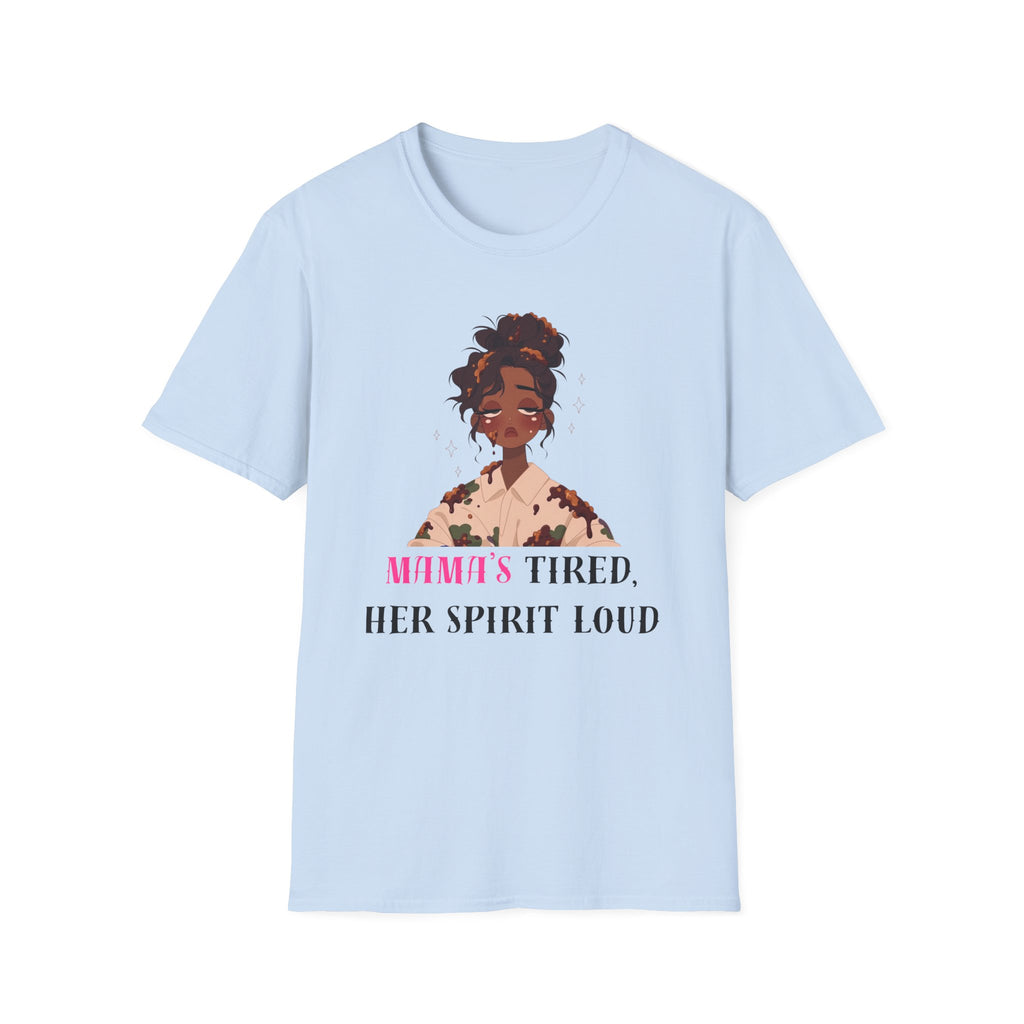 T-Shirt — Woman’s Tired, Her Spirit Loud Graphic Tee