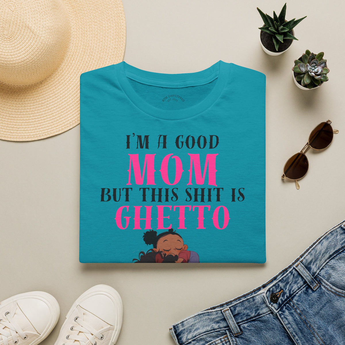 “I’m a Good Mom But This Shit Is Ghetto” Graphic Tee — Funny Mom T-Shirt