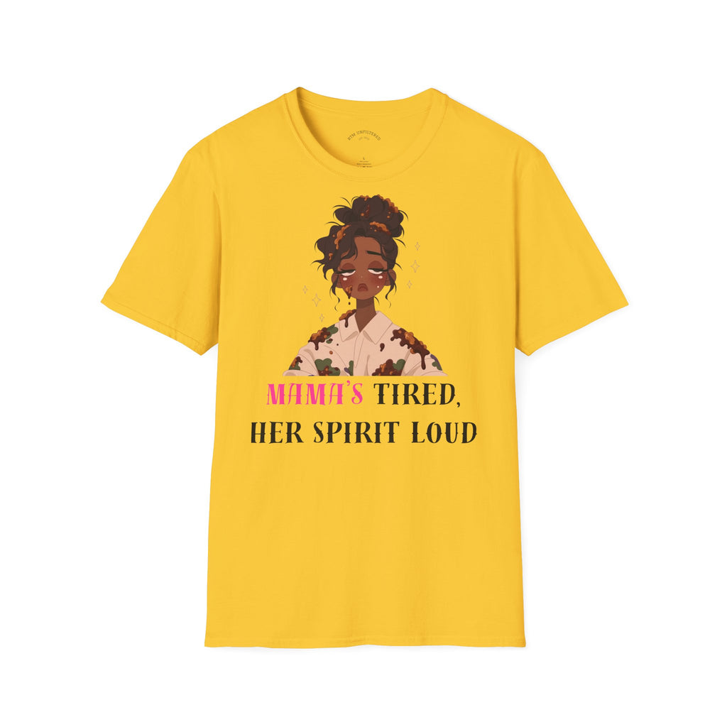 T-Shirt — Woman’s Tired, Her Spirit Loud Graphic Tee