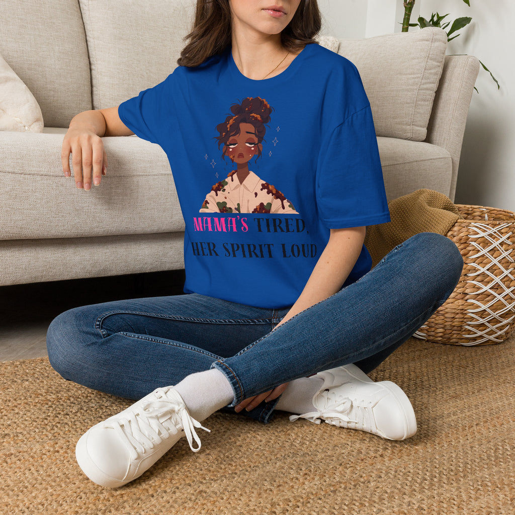T-Shirt — Woman’s Tired, Her Spirit Loud Graphic Tee