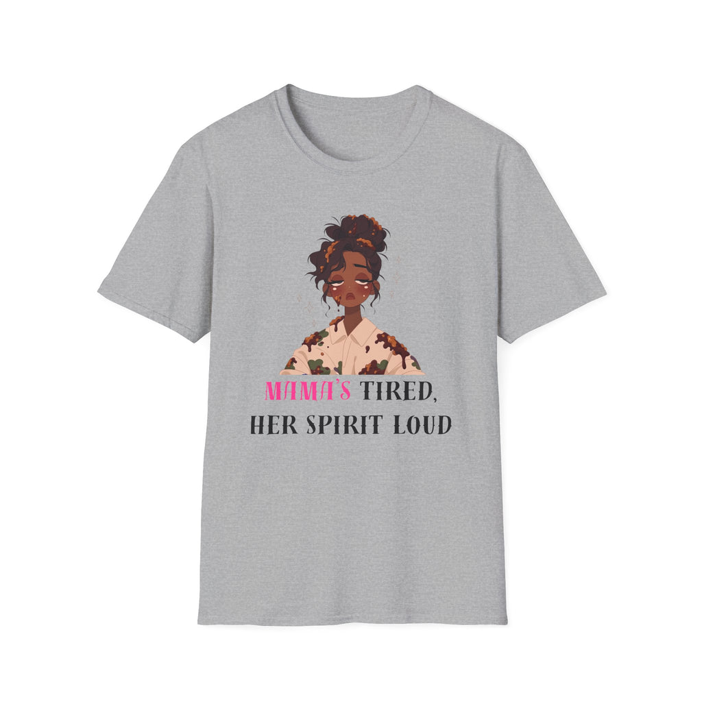 T-Shirt — Woman’s Tired, Her Spirit Loud Graphic Tee