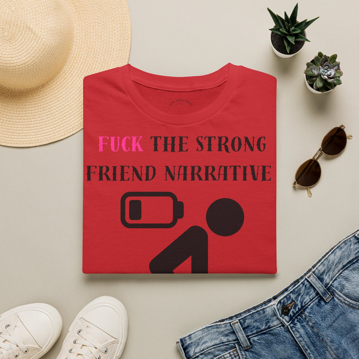 Statement T-Shirt — “Fuck the Strong Friend Narrative” Graphic Tee for Chronic Illness & Caregiver Awareness