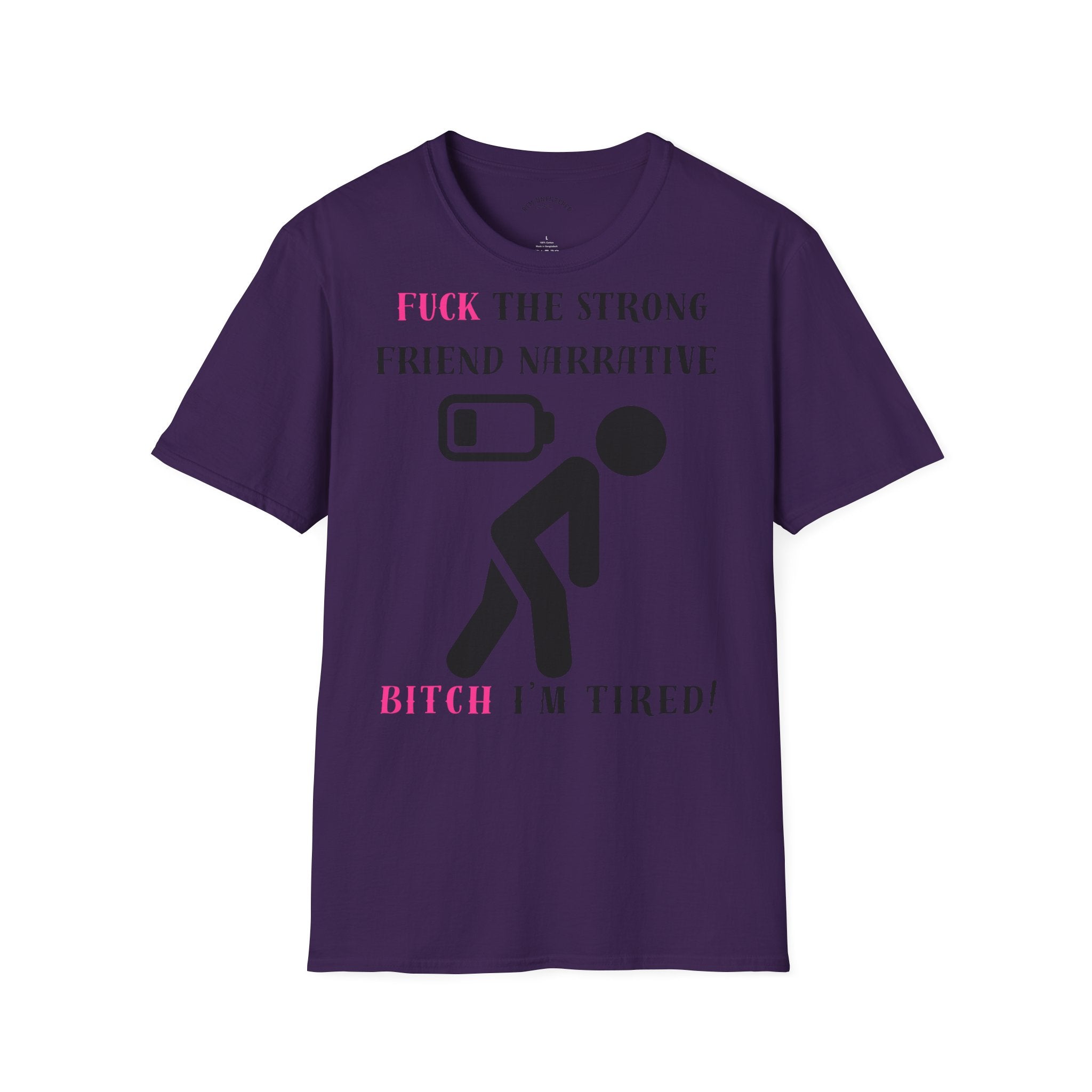 Statement T-Shirt — “Fuck the Strong Friend Narrative” Graphic Tee for Chronic Illness & Caregiver Awareness