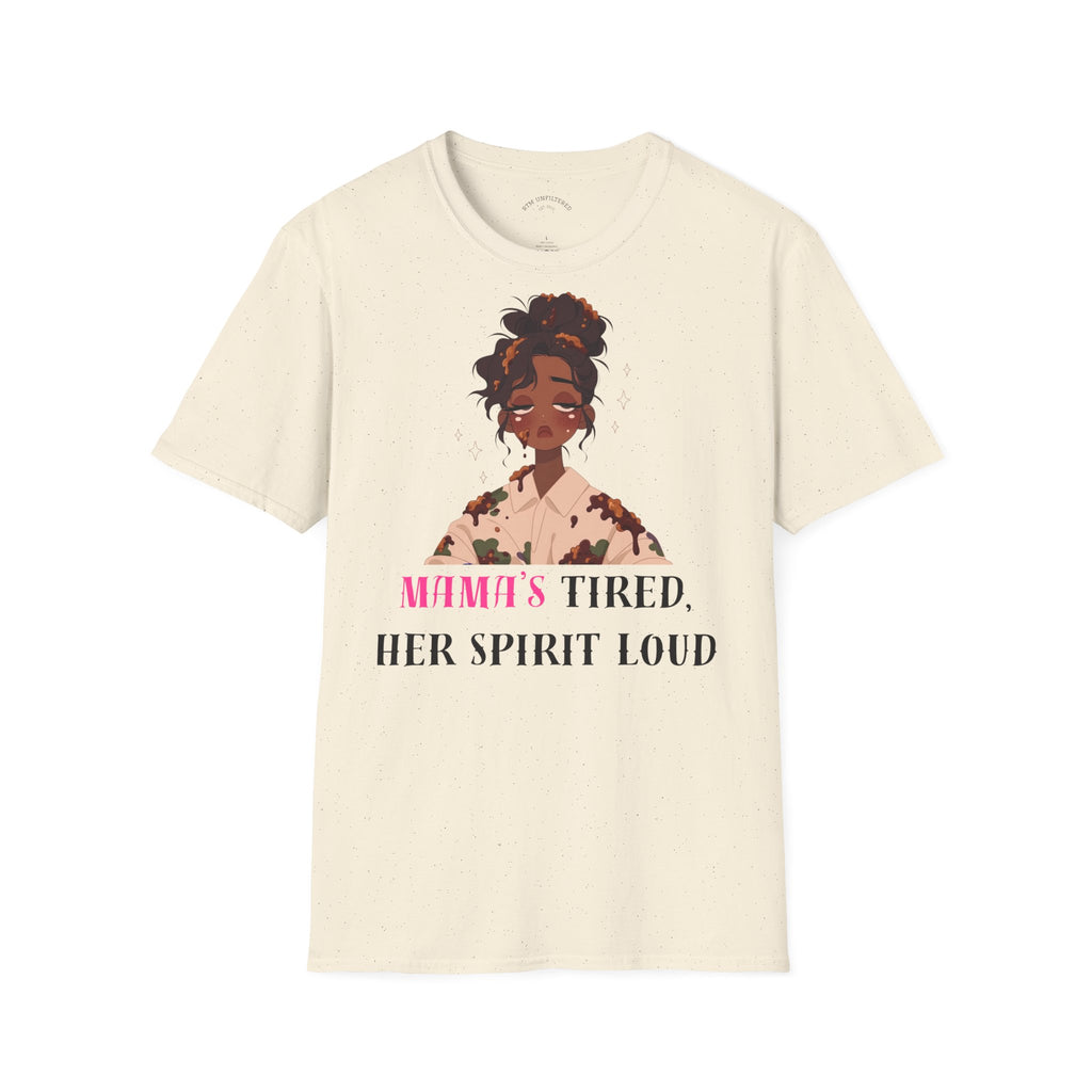 T-Shirt — Woman’s Tired, Her Spirit Loud Graphic Tee