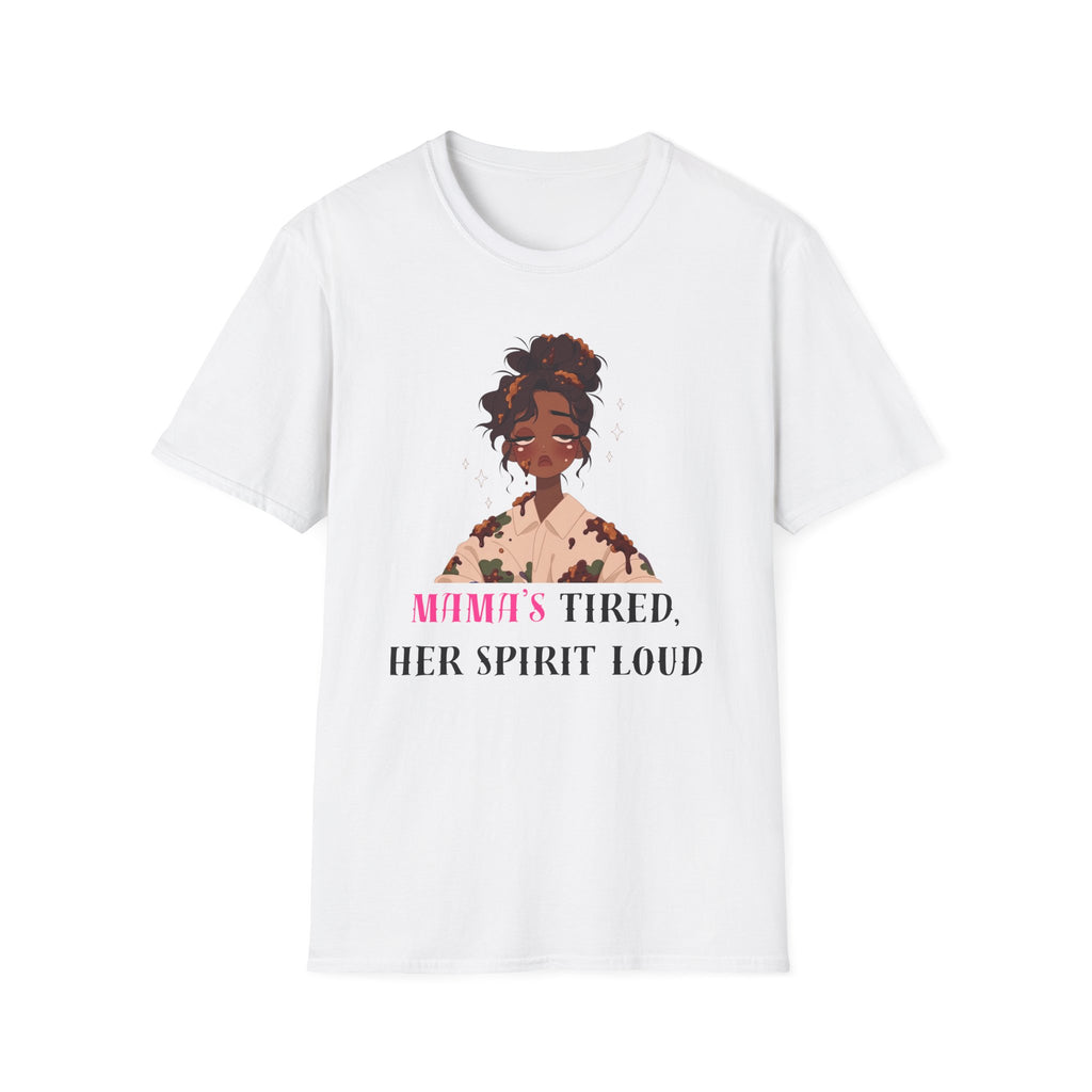 T-Shirt — Woman’s Tired, Her Spirit Loud Graphic Tee
