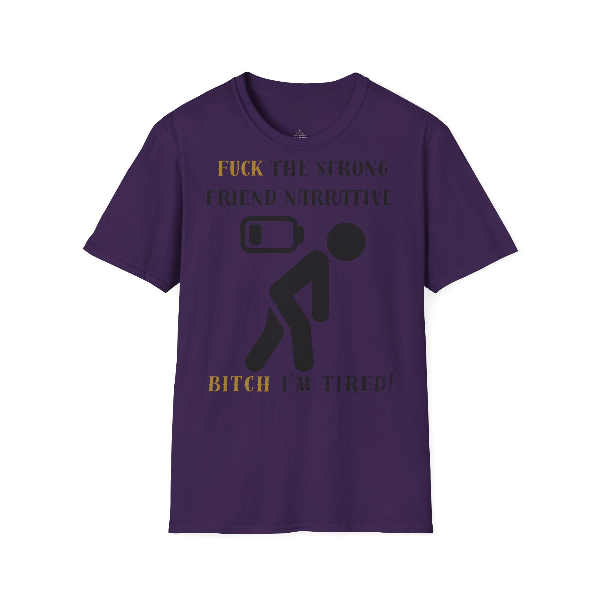 T‑Shirt — “Fuck the Strong Friend Narrative” Funny Chronic Illness / Disabled Awareness Tee