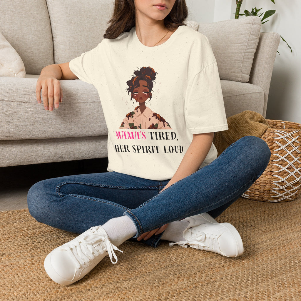 T-Shirt — Woman’s Tired, Her Spirit Loud Graphic Tee